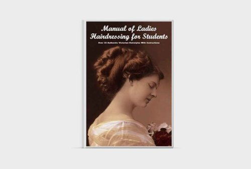Manual of Ladies Hairdressing for Students
